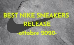 Migliori release Nike di ottobre: in arrivo sneakers letteralmente da paura!