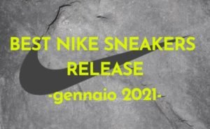Migliori release Nike di gennaio, ce n’è proprio per tutti i gusti